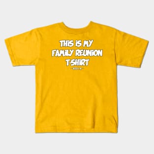 Family Reunion Kids T-Shirt